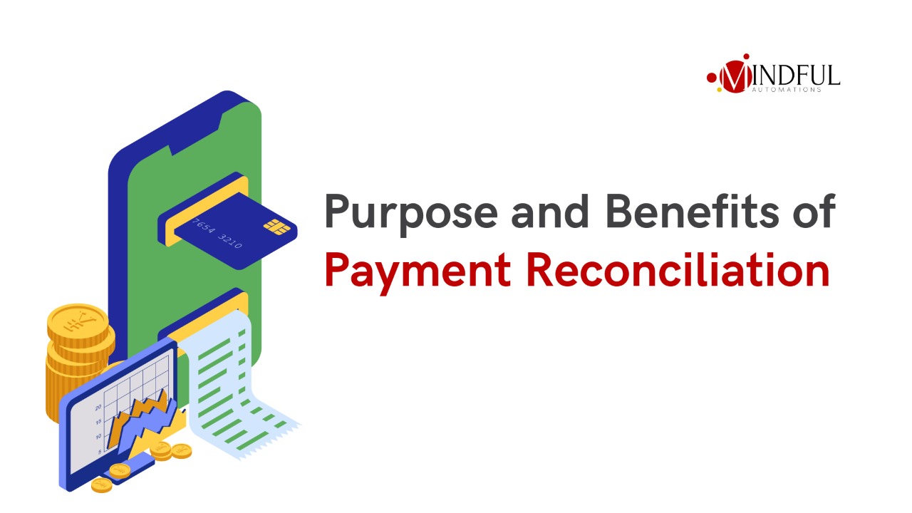 benefits_of_Payment_Reconciliation - Mindful Automations